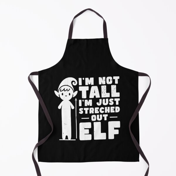 Item preview, I'm Not Tall - I'm just Streched out Elf designed and sold by AnAzArt.