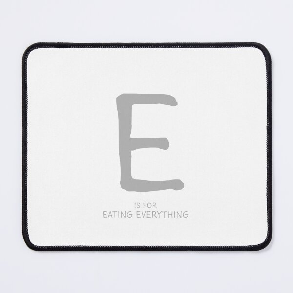 Item preview, E is for Eating Everything designed and sold by Orange-Socks.