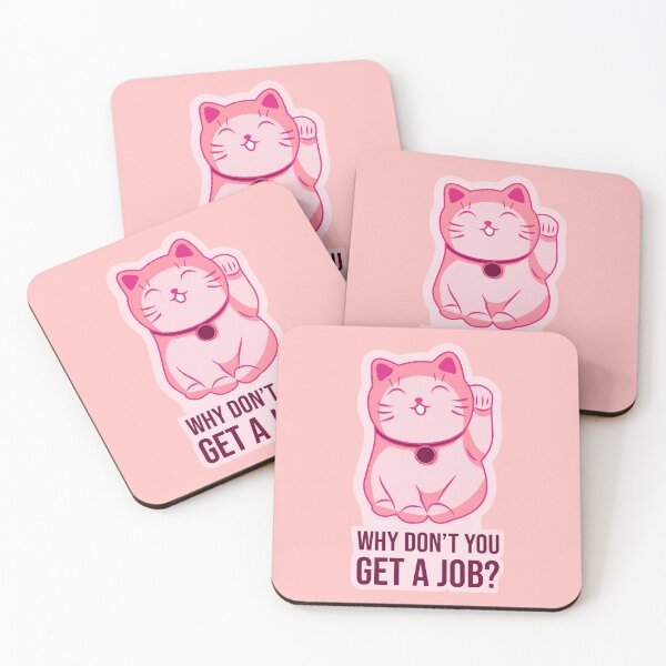 Item preview, WHY DON"T YOU GET A JOB? designed and sold by linikalbar.