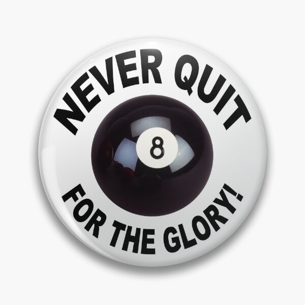 Item preview, Pool Billard; Never Quit; For The Glory;  designed and sold by StickerApe.