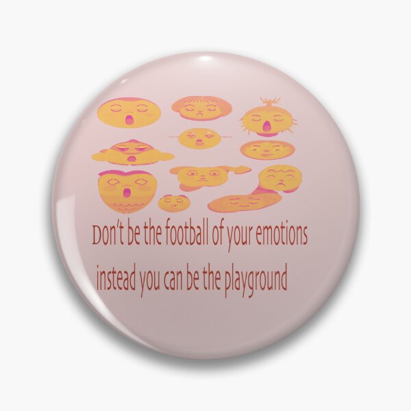 Item preview, Don't be the football of your emotions instead you can be the playground designed and sold by SSdesignArticle.