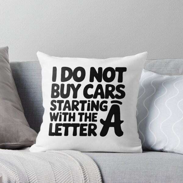 Item preview, Copy of I Do Not Buy Cars Starting With The Letter A designed and sold by MonkiFlipp.