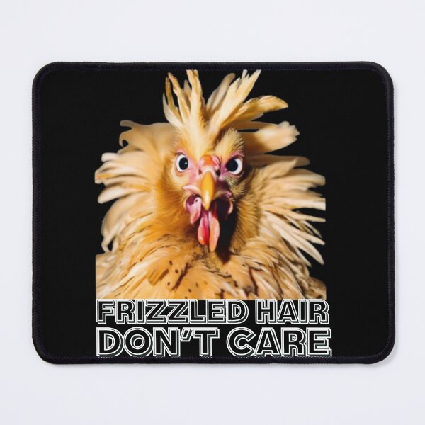 Item preview, Frizzled Hair Don't Care designed and sold by HinsonCreations.