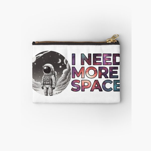 Item preview, I need more space designed and sold by Only Good Vibes.