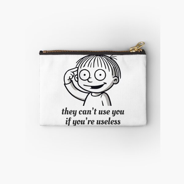 Item preview, They Can’t Use You If You’re Useless designed and sold by McPurrface.