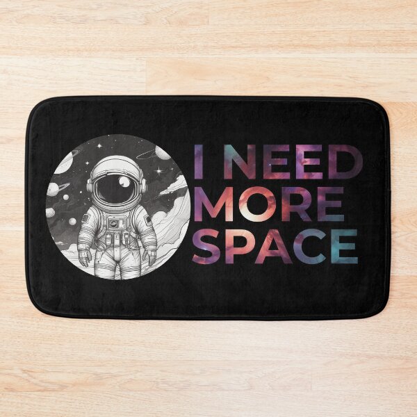 Item preview, I need more space designed and sold by Only Good Vibes.