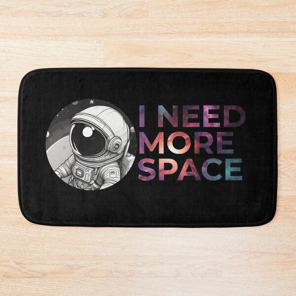 Item preview, I need more space designed and sold by Only Good Vibes.