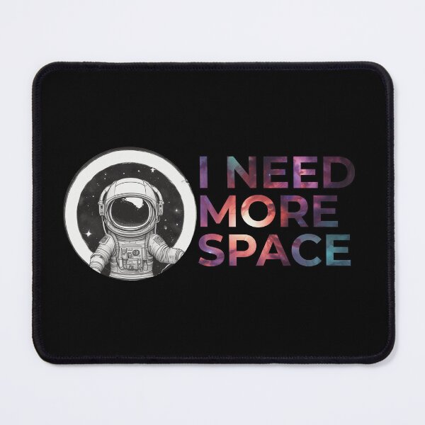 Item preview, I need more space designed and sold by Only Good Vibes.