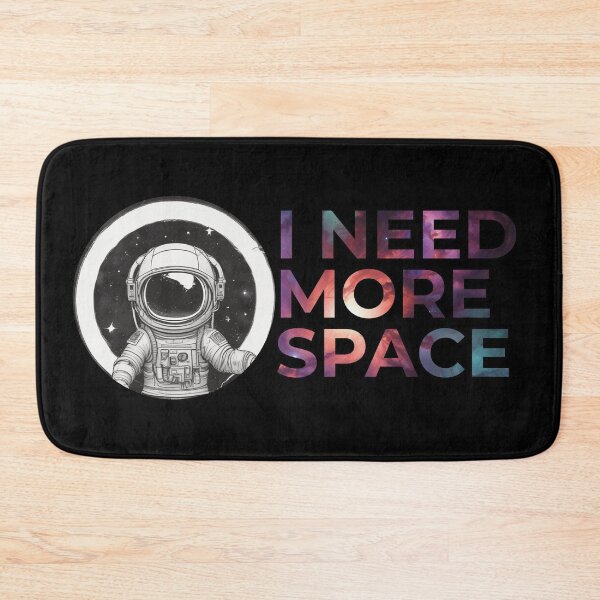 Item preview, I need more space designed and sold by Only Good Vibes.