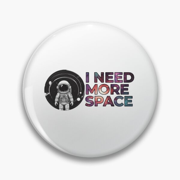 Item preview, I need more space designed and sold by Only Good Vibes.