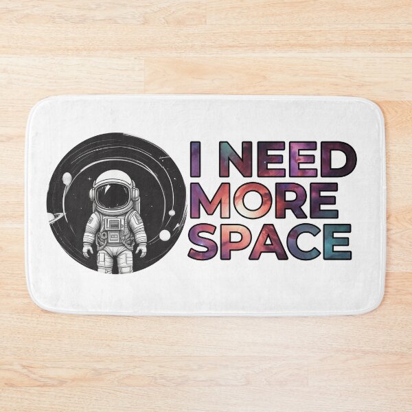 Item preview, I need more space designed and sold by Only Good Vibes.