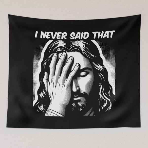 Item preview, Jesus Never Said That designed and sold by plushism.