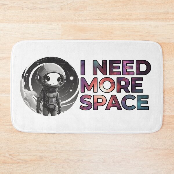 Item preview, I need more space designed and sold by Only Good Vibes.