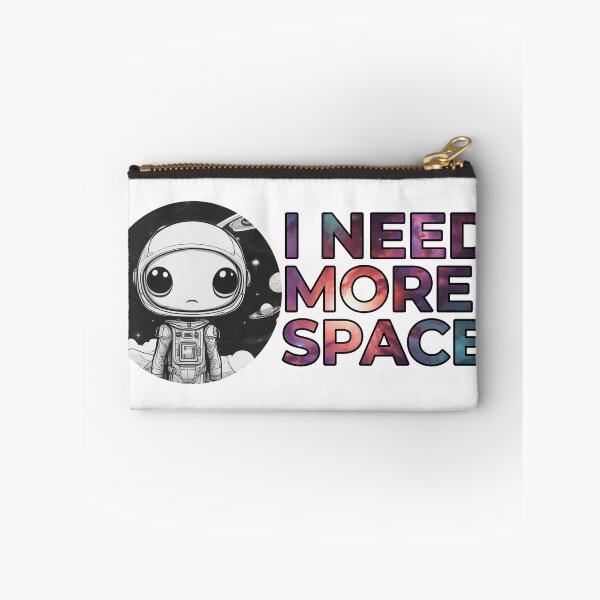 Item preview, I need more space designed and sold by Only Good Vibes.