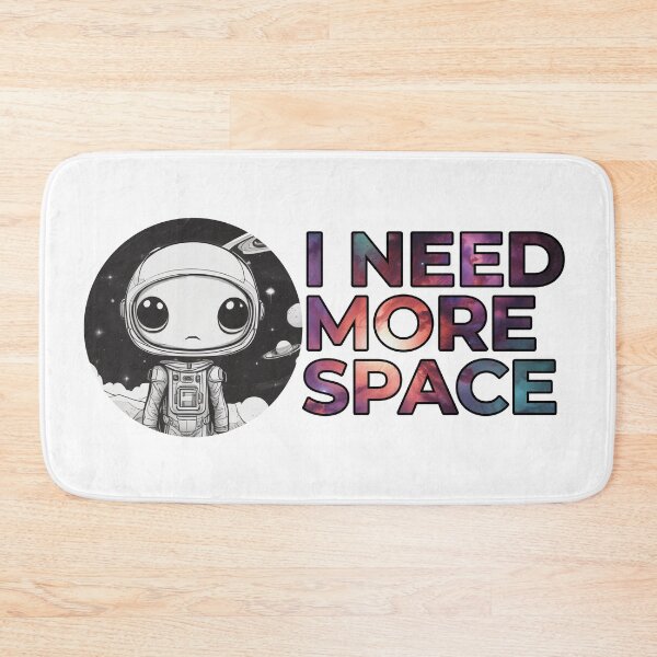 Item preview, I need more space designed and sold by Only Good Vibes.