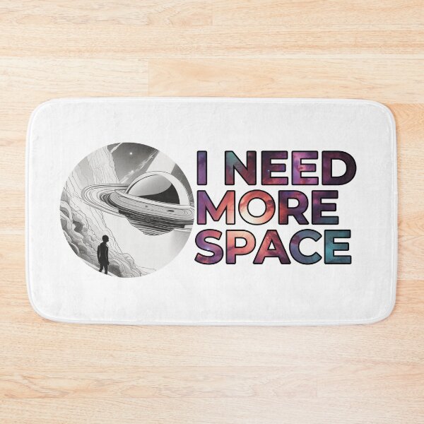 Item preview, I need more space designed and sold by Only Good Vibes.