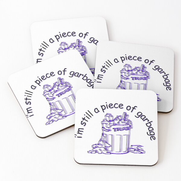 Item preview, I'm still a piece of garbage | Vine energy  designed and sold by PrintyRelatable.