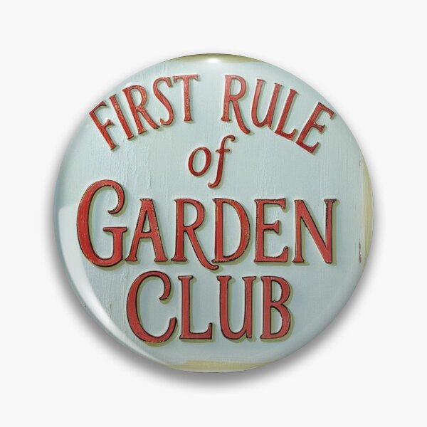 Item preview, First rule of garden club designed and sold by FitEnvy.