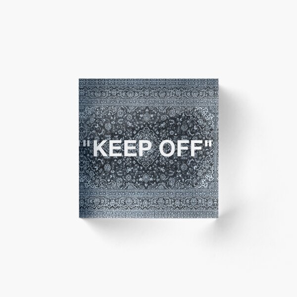 "KEEP OFF" Persian Rug Acrylic Block