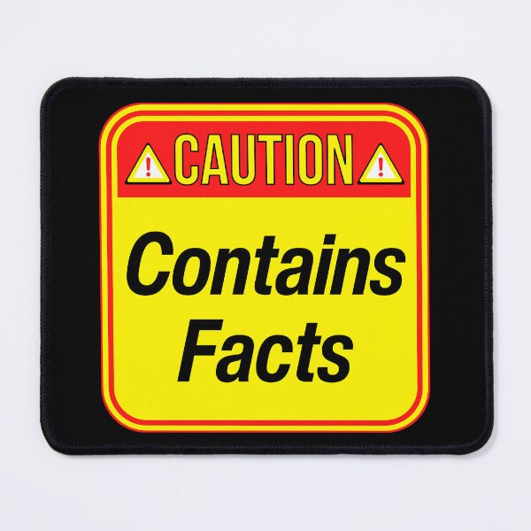 Item preview, CAUTION: Contains Facts - funny warning signs designed and sold by DesignsFromTW-S.