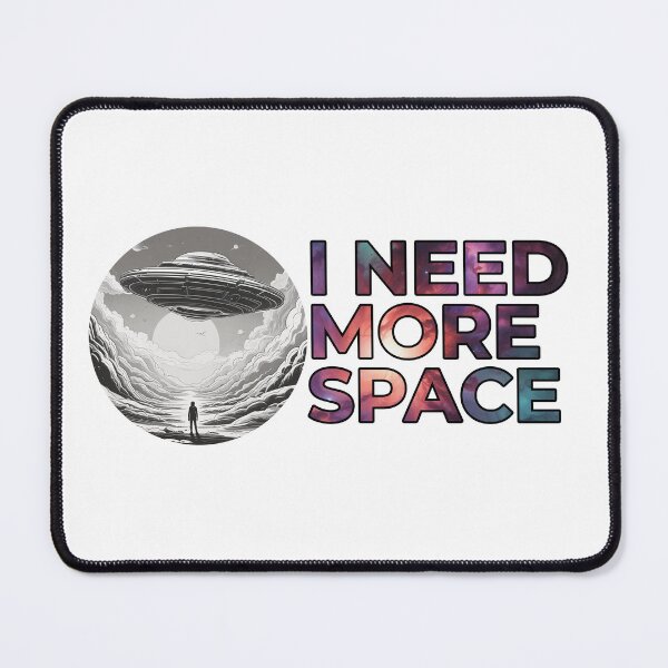 Item preview, I need more space designed and sold by Only Good Vibes.