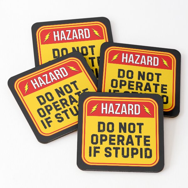 Item preview, HAZARD:  Do Not Operate If Stupid - funny warning signs designed and sold by DesignsFromTW-S.
