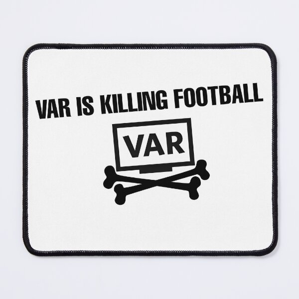 Item preview, VAR Is Killing Football designed and sold by ChezDezigns.
