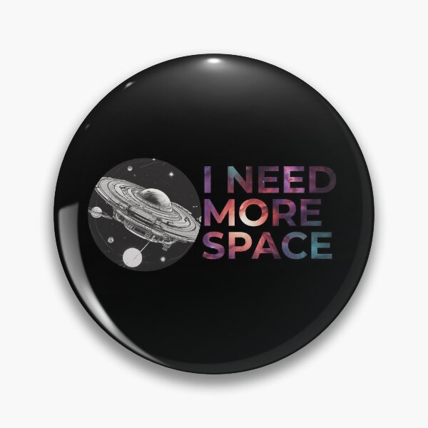 Item preview, I need more space designed and sold by Only Good Vibes.