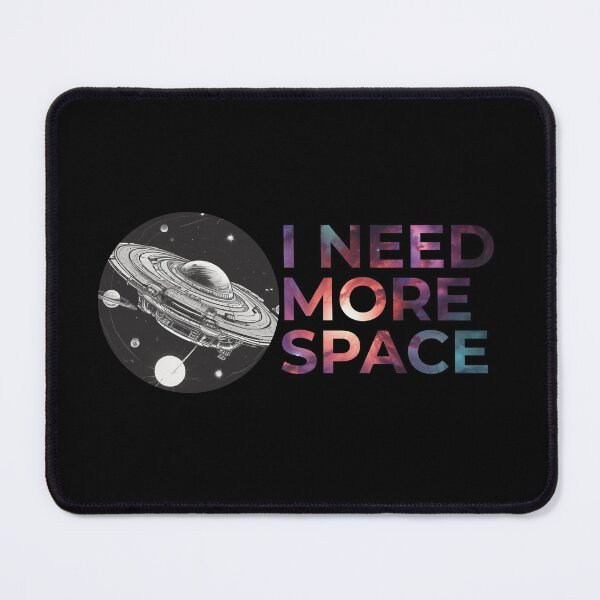 Item preview, I need more space designed and sold by Only Good Vibes.