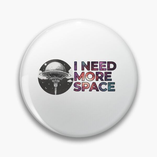 Item preview, I need more space designed and sold by Only Good Vibes.