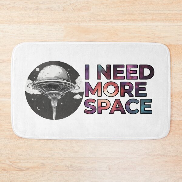 Item preview, I need more space designed and sold by Only Good Vibes.