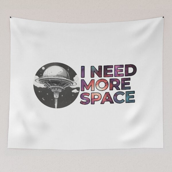 Item preview, I need more space designed and sold by Only Good Vibes.
