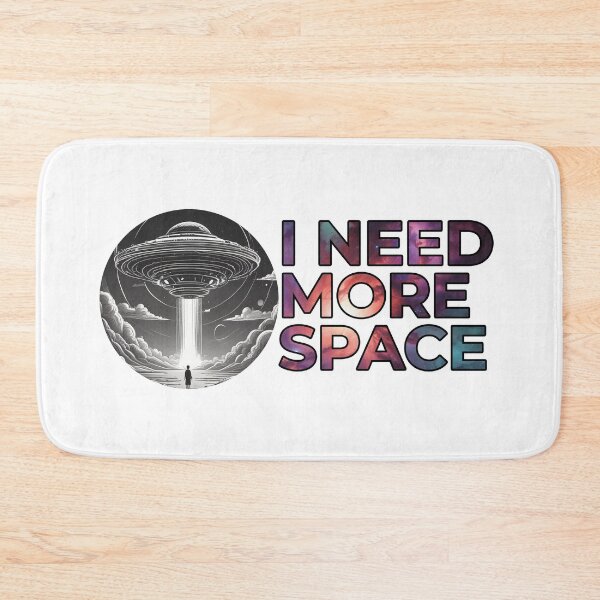 Item preview, I need more space designed and sold by Only Good Vibes.