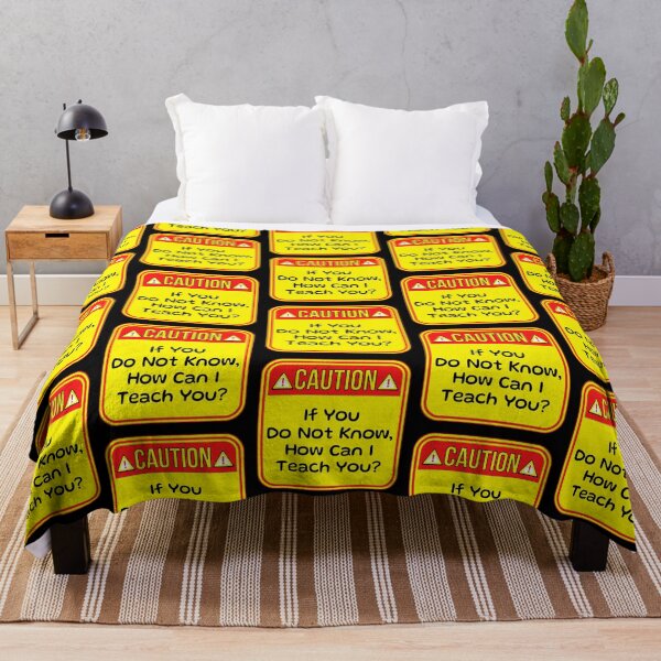 Item preview, CAUTION: If You Do Not Know, How Can I Teach You? - funny warning signs designed and sold by DesignsFromTW-S.