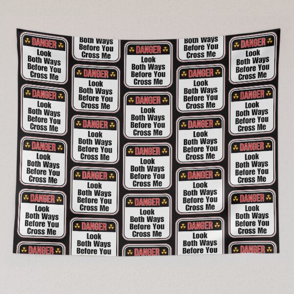 Item preview, DANGER:  Look Both Ways Before You Cross Me - funny warning signs designed and sold by DesignsFromTW-S.