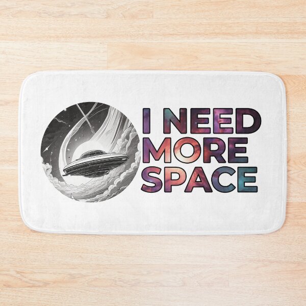 Item preview, I need more space designed and sold by Only Good Vibes.