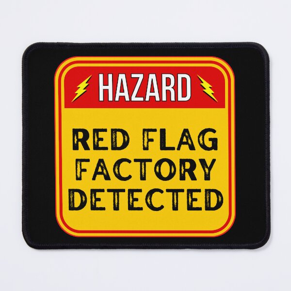 Item preview, HAZARD: Red Flag Factory Detected - funny warning signs designed and sold by DesignsFromTW-S.