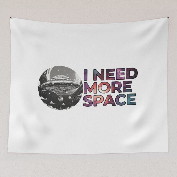 Item preview, I need more space designed and sold by Only Good Vibes.