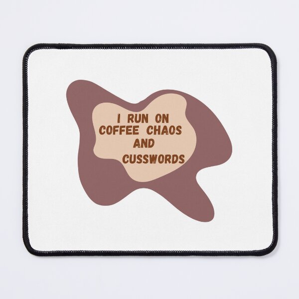 Item preview, I run on coffee, chaos, and cuss words designed and sold by PapaMatrix.