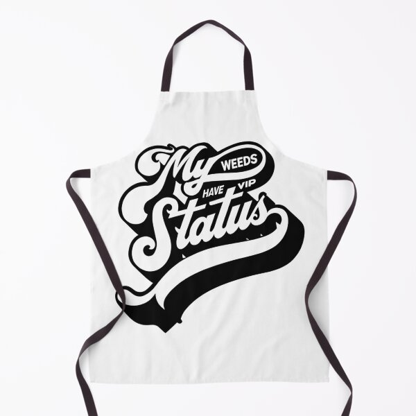 Item preview, My weeds have VIP status designed and sold by Tees16.