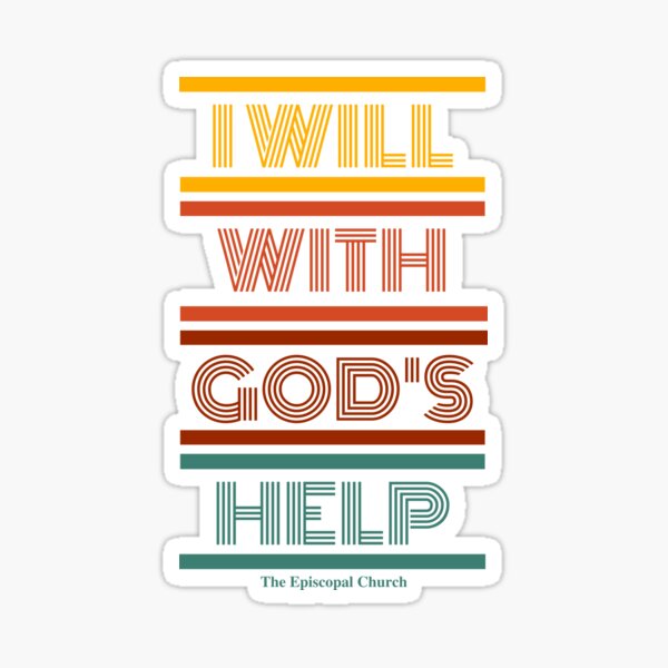 Item preview, I Will With God's Help - The Episcopal Church designed and sold by Canterbury Episcopal Campus Ministry at Texas Tech University .