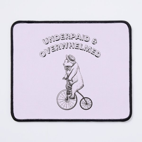 Item preview, Underpaid and Overwhelmed by Beyoncé with Bear on Bicycle designed and sold by MusicPharmacy.