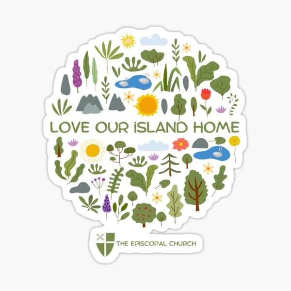 Item preview, Love Our Island Home - The Episcopal Church designed and sold by Canterbury Episcopal Campus Ministry at Texas Tech University .