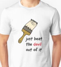 Bob Ross "Just Beat the Devil Out of It" Paint Quote Unisex T-Shirt