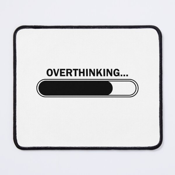 Item preview, Overthinking loading... designed and sold by BlackMosaic.