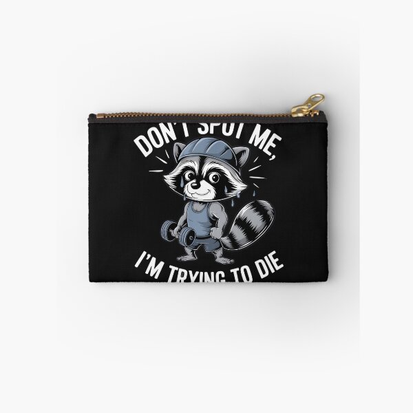 Item preview, Don't spot me i'm trying to die in style raccoon in gem wear meme designed and sold by Pawel Oska.