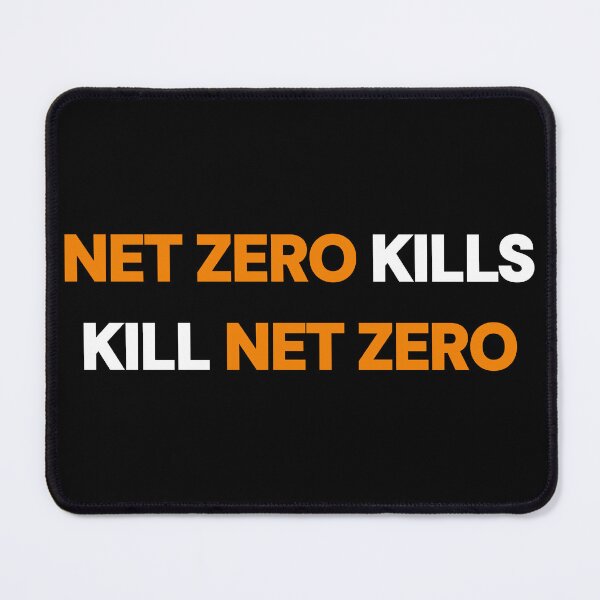 Item preview, Net Zero Kills, Kill Net Zero designed and sold by Deplorable Garbage [UK].