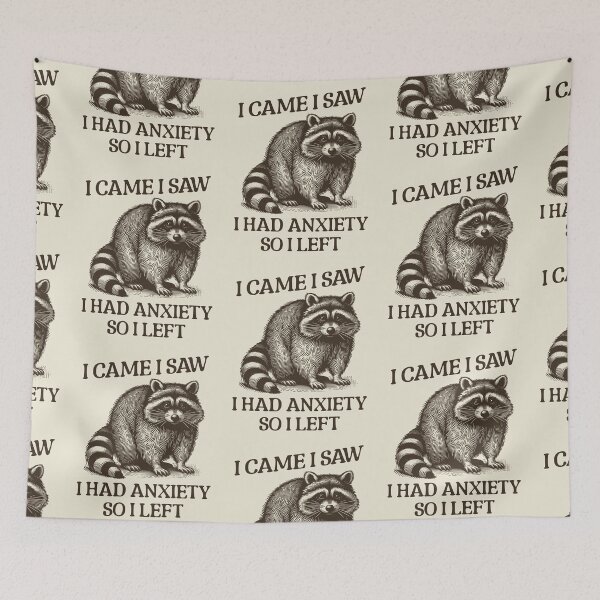 Item preview, I Came I Saw I Had Anxiety So I Left Funny Saying Socially Awkward Anxious Raccoon designed and sold by KLArtzStore.