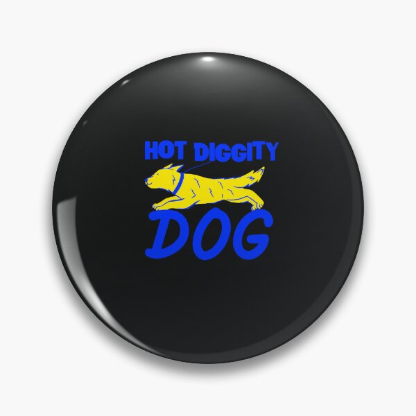 Item preview, HOT DIGGITY DOG designed and sold by SuperKewlStuff.