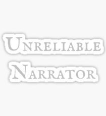 Unreliable Narrator Sticker